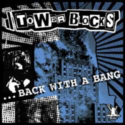 Tower Blocks : Back With A Bang